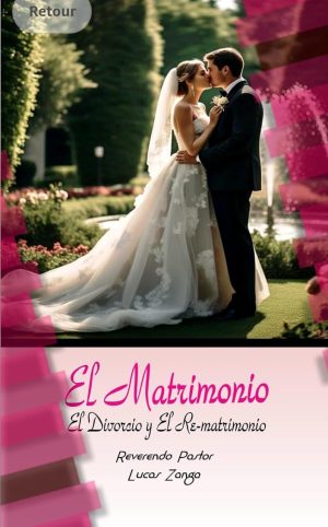 EL MATRIMONIO El Divorcio y El Re-matrimonio