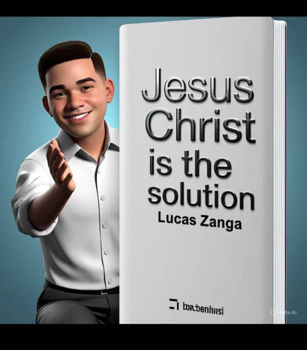Jesus Christ is the Ultimate Solution for Humanity